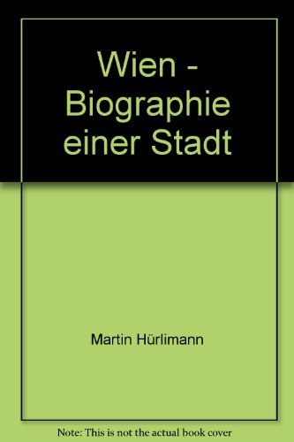 9783761100387: Wien - Biographie einer Stadt