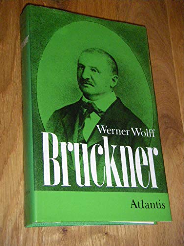 9783761102893: Bruckner. Genie und Einfalt