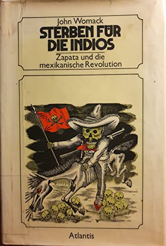 Beispielbild fr Sterben fr die Indios. Zapata und die mexikanische Revolution zum Verkauf von medimops