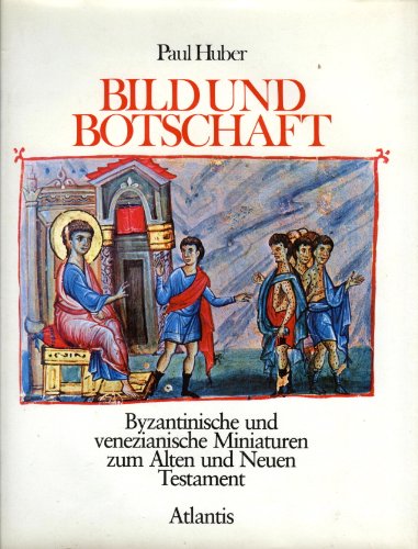 Beispielbild fr Bild und Botschaft. Byzantinische Miniaturen zum Alten und Neuen Testament zum Verkauf von medimops