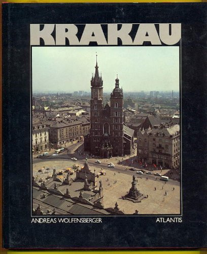 Krakau - Bildband - Heimatbuch Aufn. von Andreas Wolfensberger. Einl. von Walter Reich