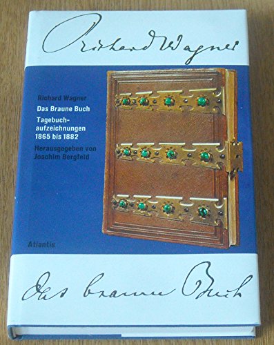 Das Braune Buch, Tagebuchaufzeichnungen 1865 bis 1882