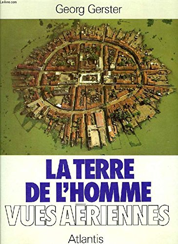 9783761104774: La Terre de l'homme : Vues ariennes (Orbis terrarum)