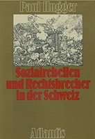 Imagen de archivo de Sozialrebellen und Rechtsbrecher in der Schweiz. Eine historisch-volkskundliche Studie a la venta por Hylaila - Online-Antiquariat