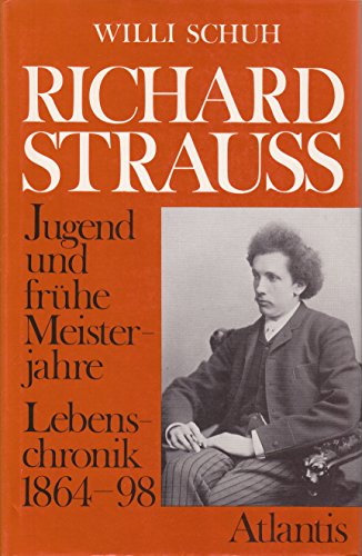 Beispielbild fr Richard Strauss : Jugend u. frhe Meisterjahre , Lebenschronik 1864 - 1898. zum Verkauf von medimops