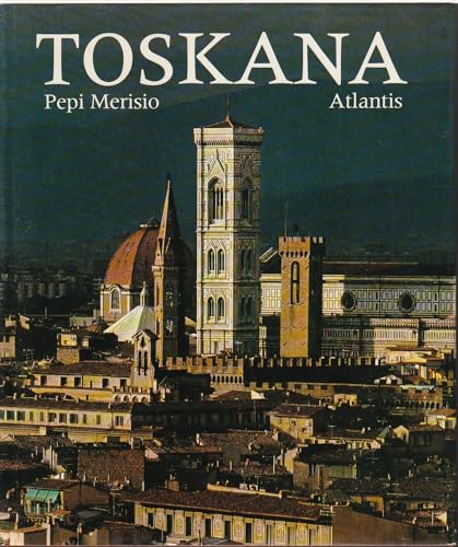 Toskana. Die Übers. aus d. Italien. besorgte Wolftraut De Concini Schreiber - Merisio, Pepi (Verfasser) und Roberto (Verfasser) Barzanti