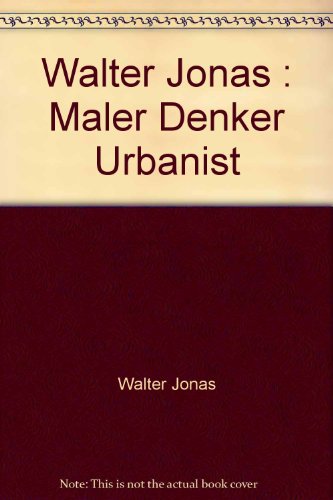 Beispielbild fr Walter Jonas Maler Denker Urbanist zum Verkauf von Eulennest Verlag e.K.