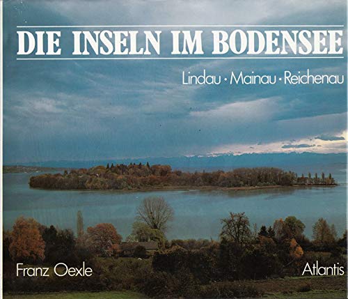 Stock image for Die Inseln im Bodensee: Lindau, Mainau, Reichenau (Atlantis Spektrum) for sale by Ammareal