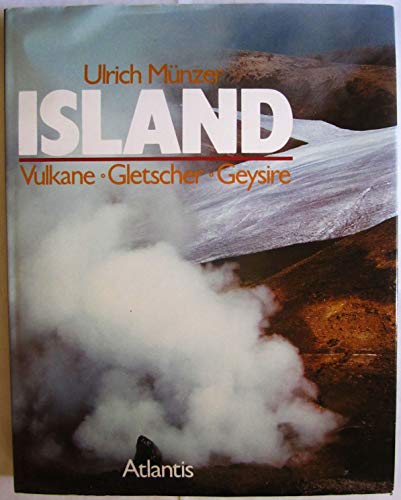 Beispielbild fr Island. Vulkane, Gletscher, Geysire zum Verkauf von medimops