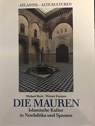 Beispielbild fr Die Mauren. Islamische Kultur in Nordafrika und Spanien zum Verkauf von Versandantiquariat Felix Mcke