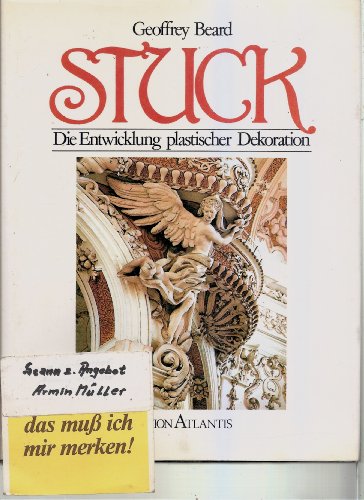 Stuck : Die Entwicklung plastischer Dekoration. Übersetzt von: Hilde Bertsch / Edition Atlantis.