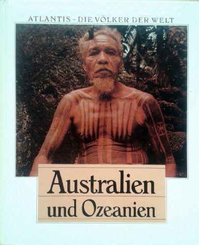Imagen de archivo de Australien und Ozeanien (Atlantis - Die Vlker der Welt) a la venta por Schueling Buchkurier