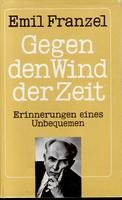 Stock image for Gegen den Wind der Zeit : Erinnerungen eines Unbequemen ; e. Verff. d. Sudetendt. Archivs for sale by medimops