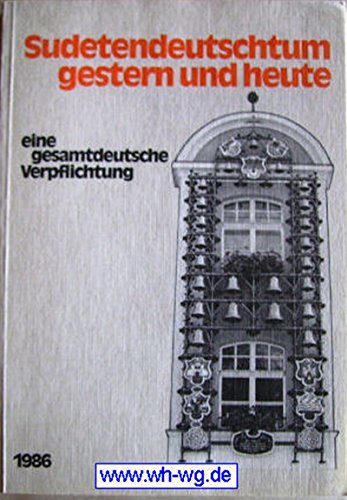 Imagen de archivo de Sudetendeutschtum gestern und heute: Eine gesamtdeutsche Verpflichtung. Verlffentlichung des Sudetendeutschen Archivs a la venta por Antiqua U. Braun