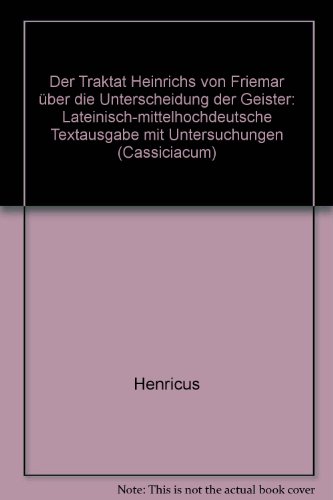 9783761301111: Der Traktat Heinrichs von Friemar über die Unterscheidung der Geister: Latein.-mittelhochdt. Textausg. mit Unters (Cassiciacum) (German Edition)