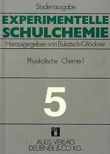 Beispielbild fr Experimentelle Schulchemie, Studienausgabe, Bd.5 : Physikalische Chemie: BD 5 zum Verkauf von medimops