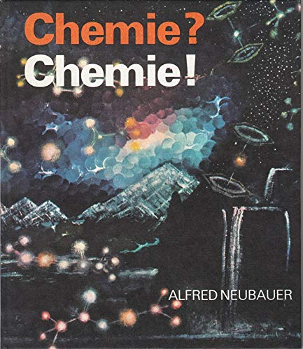 Imagen de archivo de Chemie? Chemie! Entwicklungen, Ergebnisse, Wirkungen. a la venta por Bernhard Kiewel Rare Books