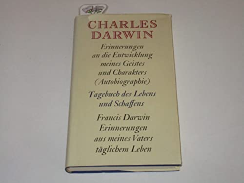 Imagen de archivo de Erinnerungen an die Entwicklung meines Geistes und Charakters (Autobiographie) 1876-1881 / Tagebuch des Lebens und Schaffens (Journal) 1838-1881 / Erinnerungen aus meines Vaters tglichem Leben 1887 a la venta por medimops