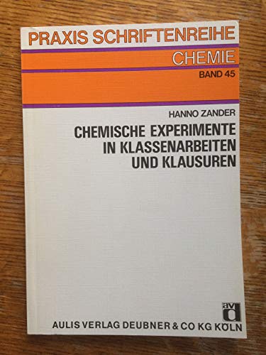 Chemische Experimente in Klassenarbeiten und Klausuren - o. A.