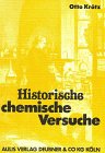 Historische chemische Versuche : Eingebettet in den Hintergrund von 3 Jahrhunderten.