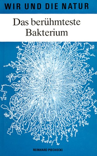9783761412589: Das berhmteste Bakterium: 100 Jahre Escherichia-coli-Forschung (Livre en allemand)