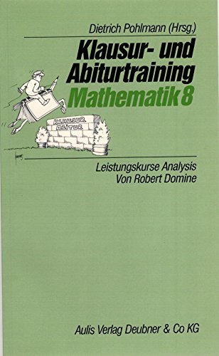 Beispielbild fr Klausur- und Abiturtraining Mathematik, Bd.8, Leistungskurs Analysis zum Verkauf von medimops