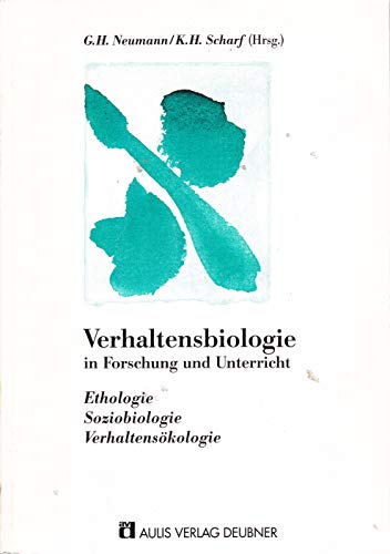 9783761416761: Verhaltensbiologie in Forschung und Unterricht. Ethologie - Soziobiologie - Verhaltenskologie. (Lernmaterialien)