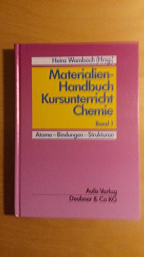 Beispielbild fr Materialien-Handbuch Kursunterricht Chemie / Atome - Bindungen - Strukturen: BD 1 zum Verkauf von medimops