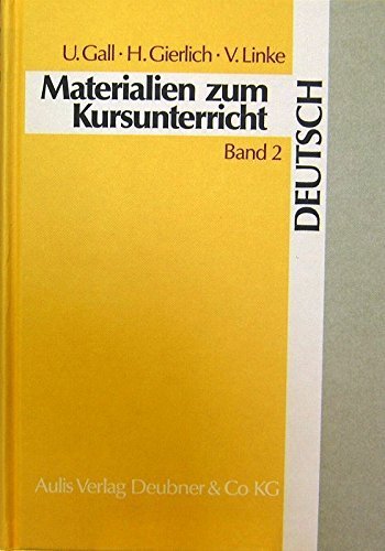 Stock image for Materialien zum Kursunterricht Deutsch - Beispiele fr Kursarbeiten in der Sekundarstufe II - Band II: Analyse mehrerer fitkionaler und Errterungen for sale by Antiquariat Hoffmann