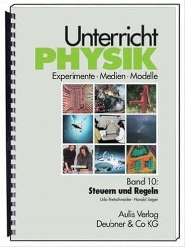 Stock image for Unterricht Physik, 22 Bde., Bd.10, Steuern und Regeln for sale by medimops