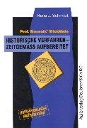 Historische Verfahren - zeitgemÃ¤ÃŸ aufbereitet. Prof. Nosenix Trickkiste. (Lernmaterialien) (9783761420140) by Schmidt, Hans J.