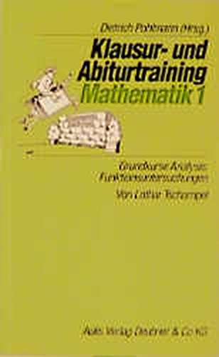Beispielbild fr Klausur- und Abiturtraining Mathematik, Bd.1, Grundkurse Analysis, Funktionsuntersuchungen zum Verkauf von medimops
