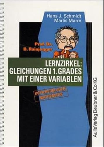 Lernzirkel: Gleichungen 1. Grades mit einer Variablen. (Lernmaterialien) (9783761422519) by Schmidt, Hans J.; Marre, Marlis; Rainjogger, B.