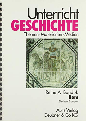 Stock image for Reihe A, Band 4: Rom. Unterricht Geschichte for sale by medimops
