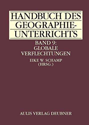 Imagen de archivo de Handbuch des Geographieunterrichts / Band 9: Globale Verflechtungen a la venta por Antiquariat BuchX