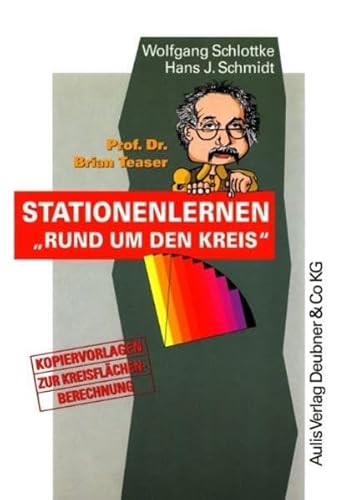 Prof. Dr. Brian Teaser: Stationenlernen 'Rund um den Kreis'. (Lernmaterialien) (9783761424339) by Schlottke, Wolfgang; Schmidt, Hans J.