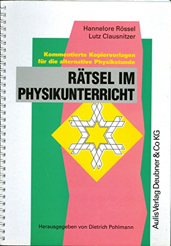 Stock image for Kopiervorlagen Physik: Rtsel im Physikunterricht: Kommentierte Kopiervorlagen fr die alternative Physikstunde. 37 Rtsel mit Lsung und Ergnzungsvorschlgen for sale by medimops