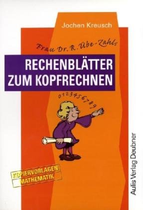 Beispielbild fr Kopiervorlagen Mathematik / Frau Dr. R. be-Zahls Rechenbltter zum Kopfrechnen zum Verkauf von Norbert Kretschmann