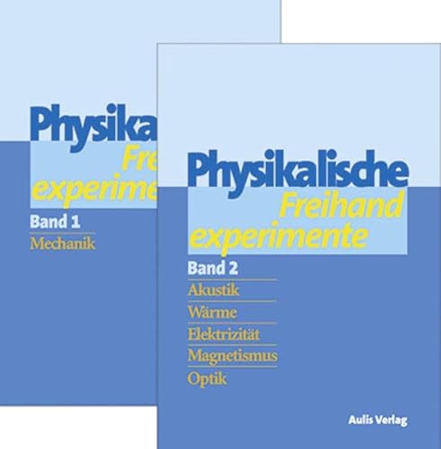 9783761425350: Physik allgemein / Physikalische Freihandexperimente in 2 Bnden: Bd. 1: Mechanik / Bd. 2: Akustik, Wrme, Elektrizitt, Magnetismus, Optik