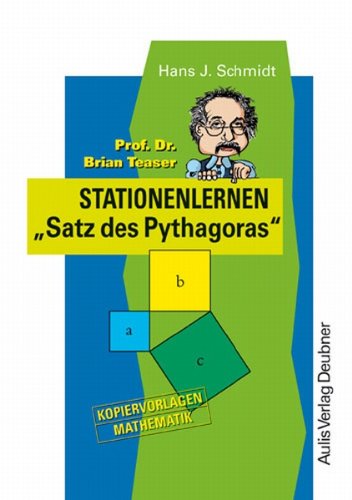 9783761425404: Prof. Dr. Brian Teaser Stationenlernen Satz des Pythagoras. Kopiervorlagen Mathematik