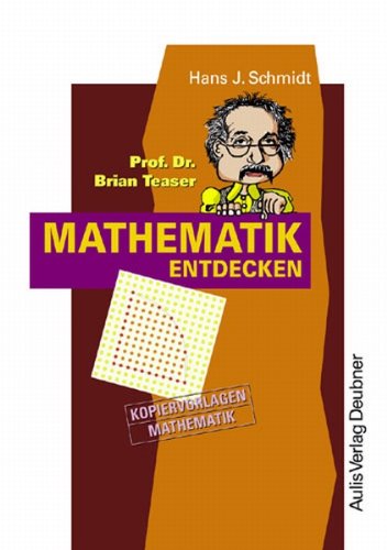 Beispielbild fr Kopiervorlagen Mathematik / Prof. Dr. Brian Teaser Mathematik entdecken: Berechnungen an Polygonen und Kreisen zum Verkauf von medimops