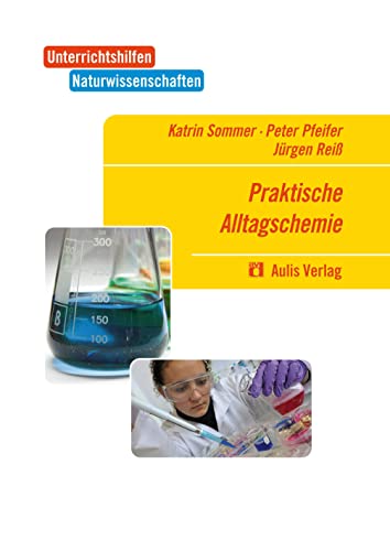 Stock image for Unterrichtshilfen Naturwissenschaften / Chemie. Praktische Alltagschemie for sale by GreatBookPrices