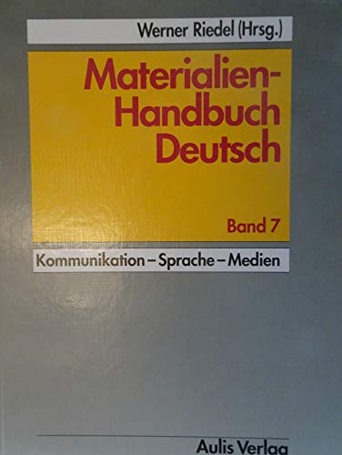 Stock image for Materialien-Handbuch Deutsch / Kommunikation - Sprache - Medien: 7 for sale by medimops
