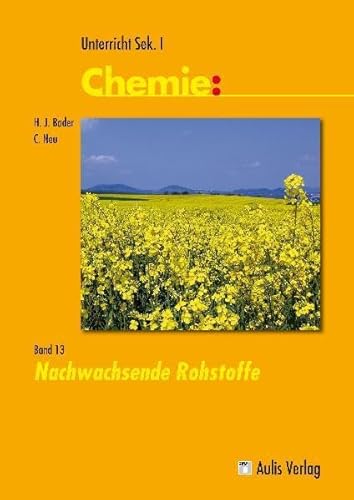 Beispielbild fr Unterricht Chemie; Band 13: Nachwachsende Rohstoffe; Sek I zum Verkauf von medimops