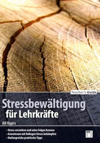 TeacherÂ´s Guide: StressbewÃ¤ltigung fÃ¼r LehrkrÃ¤fte: Stress verstehen und seine Folgen kennenGemeinsam mit Kollegen Stress bekÃ¤mpfenUmfangreiche praktische Tipps (9783761428870) by Rogers, Bill