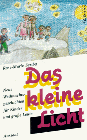 Beispielbild fr Das kleine Licht. Neue Weihnachtsgeschichten fr Kinder und groe Leute zum Verkauf von medimops