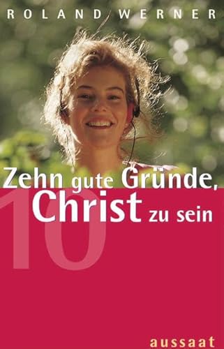 Stock image for Zehn gute Grnde, Christ zu sein for sale by Buchstube Tiffany