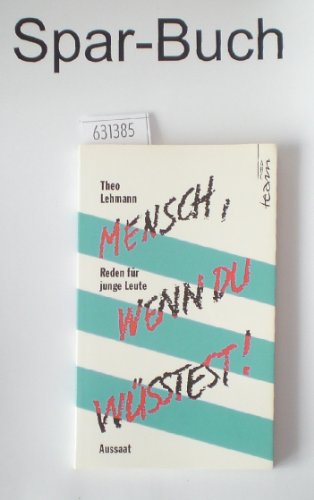 Beispielbild fr Mensch, wenn du wsstest!: Reden fr junge Leute zum Verkauf von medimops