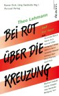 Bei Rot über die Kreuzung - Theo Lehmann auf der Spur.