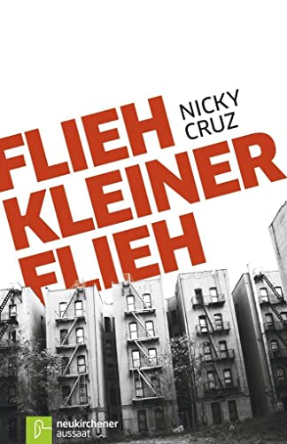 Flieh, Kleiner, flieh - Nicky Cruz